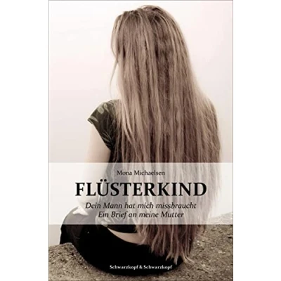 Abbildung von Flüsterkind Dein Mann hat mich missbraucht. Ein Brief an meine Mutter