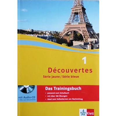 Abbildung von Découvertes 1. Série jaune, bleue: Das Trainingsbuch mit Audios Lernjahr (ab Klasse 6 oder ab 7)