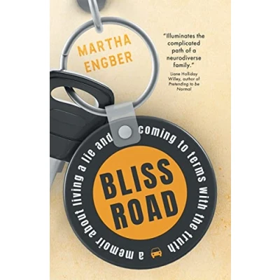 Abbildung von Bliss Road: a memoir about living lie and coming to terms with the truth