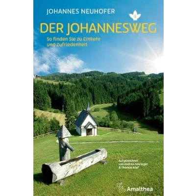 Abbildung von Der Johannesweg: So finden Sie zu Einkehr und Zufriedenheit