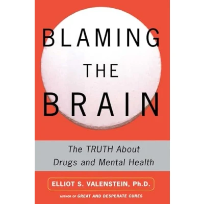 Abbildung von Blaming The Brain: Truth About Drugs and Mental Health