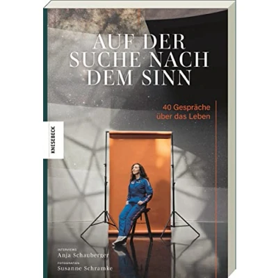 Abbildung von Auf der Suche nach dem Sinn: 40 Gespräche über das Leben