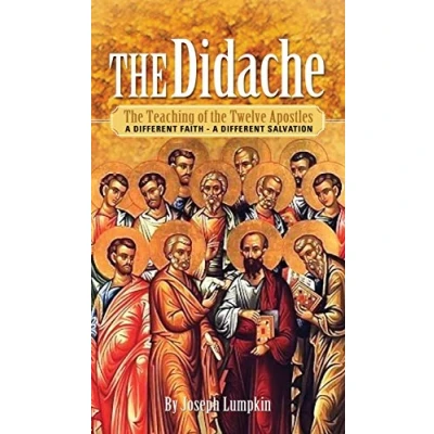 Abbildung von the Didache: Teaching of Twelve Apostles A Different Faith Salvation