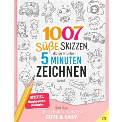 Abbildung von zeichnen Lernen Cute &amp; Easy: 1007 Süße Skizzen, die du in unter 5 Minuten kannst (in drei Schwierigkeitsstufen, für Kinder und Erwachsene)