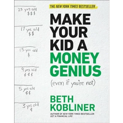 Abbildung von Make Your Kid A Money Genius (Even If You&#039;re Not): Parents&#039; Guide for Kids 3 to 23