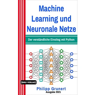 Abbildung von Machine Learning und Neuronale Netze: Der verständliche Einstieg mit Python