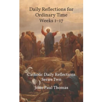 Abbildung von Daily Reflections for Ordinary Time Weeks 117 (Catholic Series Two, Band 3)