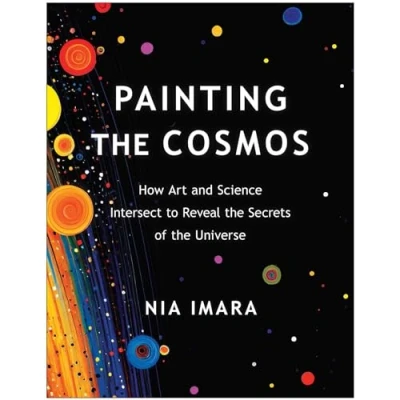 Abbildung von Painting the Cosmos: How Art and Science Intersect to Reveal Secrets of Universe