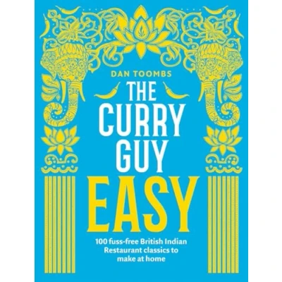 Abbildung von The Curry Guy Easy: 100 Fuss Free British Indian Restaurant Classics to Make at Home