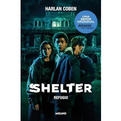 Abbildung von Shelter (Refugio): el libro en que se basa la serie de Amazon Prime (Ficción Young Adult)