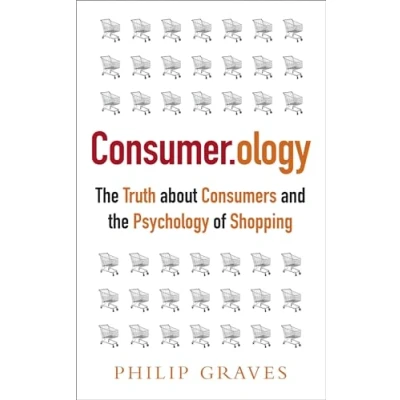 Abbildung von Consumerology: the Truth about Consumers and Psychology of Shopping