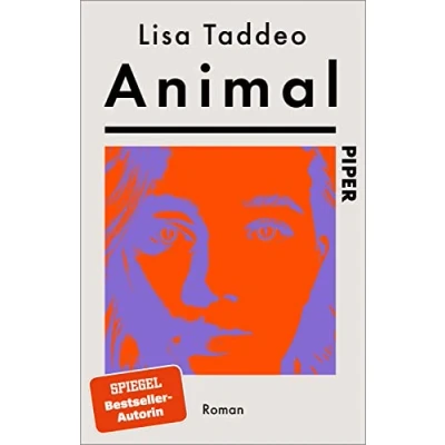 Abbildung von Animal: Roman Von der Autorin des #1 SPIEGEL Bestsellers »Three Women Drei Frauen«