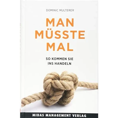 Abbildung von Man müsste mal ...: So kommen Sie ins Handeln