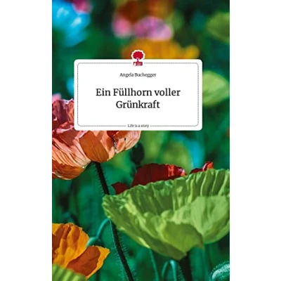 Abbildung von Ein Füllhorn voller Grünkraft. Life is a Story story.one