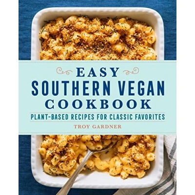Abbildung von Easy Southern Vegan Cookbook: Plant Based Recipes for Classic Favorites