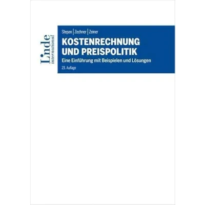 Abbildung von Kostenrechnung und Preispolitik: Eine Einführung mit Beispielen Lösungen (Linde Lehrbuch)
