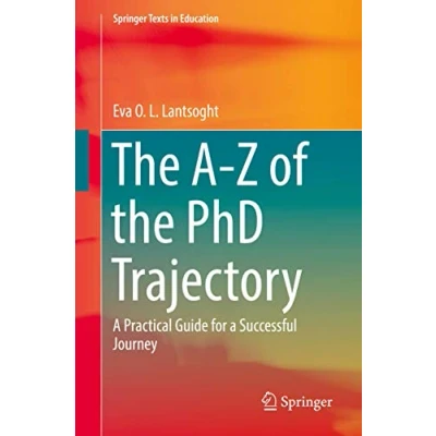 Abbildung von the a Z of PhD Trajectory: Practical Guide for Successful Journey (Springer Texts in Education)