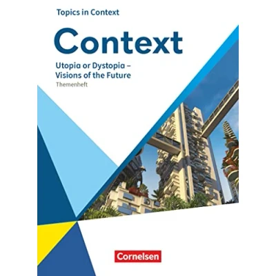 Abbildung von Context Allgemeine Ausgabe 2022 Oberstufe: Utopia or Dystopia Visions of the Future Topics in Themenheft
