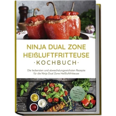 Abbildung von Ninja Dual Zone Heißluftfritteuse Kochbuch: die leckersten und abwechslungsreichsten Rezepte für inkl. Brotrezepten, Fingerfood, Dips &amp; Desserts