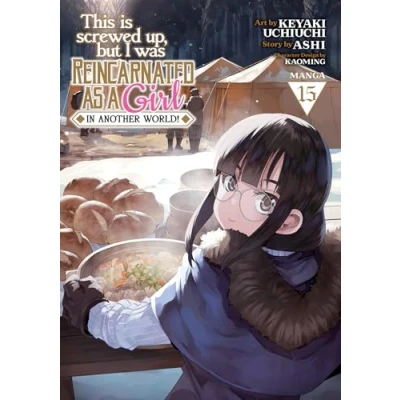 Abbildung von This Is Screwed Up, but I Was Reincarnated as a GIRL in Another World! (Manga) Vol. 15