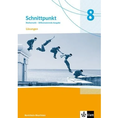 Abbildung von Schnittpunkt Mathematik 8. Differenzierende Ausgabe Nordrhein Westfalen: Lösungen Klasse 8 (Schnittpunkt Mathematik. für Westfalen ab 2022)