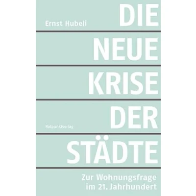 Abbildung von Die neue Krise der Städte: Zur Wohnungsfrage im 21. Jahrhundert