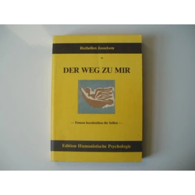 Abbildung von Der Weg zu mir: Frauen beschreiben ihr Selbst (EHP Edition Humanistische Psychologie)