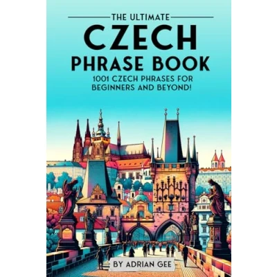 Abbildung von The Ultimate Czech Phrase Book: 1001 Phrases for Beginners and Beyond!