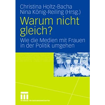 Abbildung von Warum nicht gleich?: Wie die Medien mit Frauen in der Politik umgehen