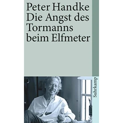 Abbildung von Die Angst des Tormanns beim Elfmeter: Erzählung