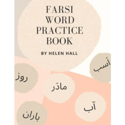 Abbildung von Farsi Word Practice Book: Foreign Language Worksheet For Beginners of All Ages (Farsi Writing Books)