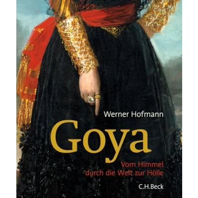 Abbildung von Goya: Vom Himmel durch die Welt zur Hölle