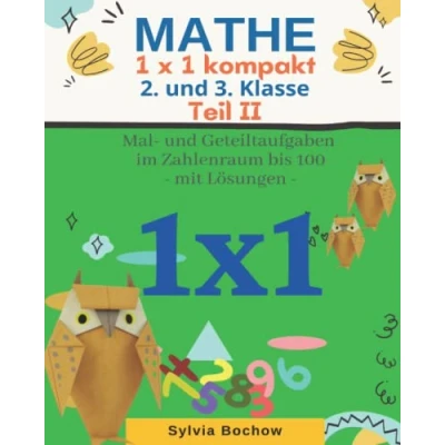 Abbildung von MATHE 1x1 kompakt 2. und 3. Klasse: Mal Geteiltaufgaben im Zahlenraum bis 100 (mit Lösungen) TEIL II