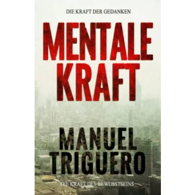 Abbildung von Mentale Kraft: Die Kraft der Gedanken