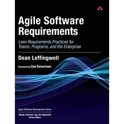 Abbildung von Agile Software Requirements: Lean Requirements Practices for Teams, Programs, and the Enterprise (Agile Development Series)