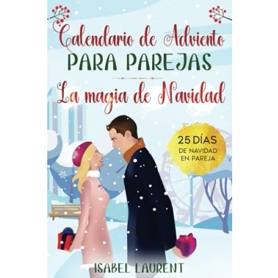 Abbildung von El libro calendario de Adviento para parejas La magia Navidad: 25 días Navidad en pareja Citas inspiradoras, retos y mucho más un contemplativo dos