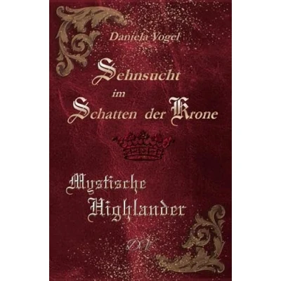 Abbildung von Sehnsucht im Schatten der Krone: Mystische Highlander