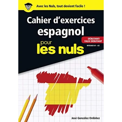 Abbildung von Cahier d&#039;exercices Espagnol pour les nuls débutant / Faux Niveaux A1 A2