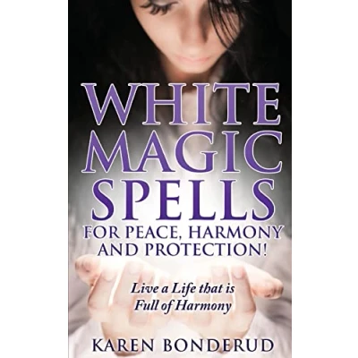 Abbildung von Wicca: White Magic Spells: Spells for Peace, Harmony and Protection! Live a Life that is Full of