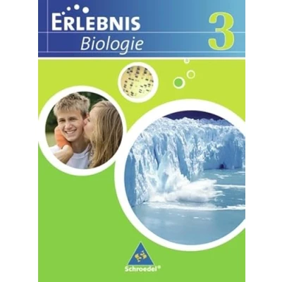Abbildung von Erlebnis Biologie Ausgabe 2007 für das mittlere Lernniveau in Hamburg, Hessen, Niedersachsen und Schleswig Holstein: Schülerband 3