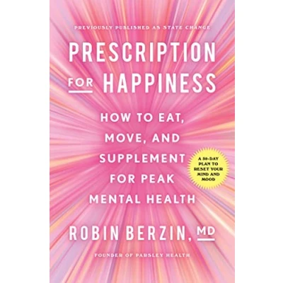 Abbildung von Prescription for Happiness: How to Eat, Move, and Supplement Peak Mental Health