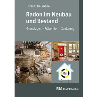 Abbildung von Radon im Neubau und Bestand: Grundlagen Prävention Sanierung