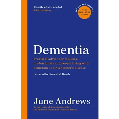 Abbildung von Dementia: The One Stop Guide: Practical advice for families, professionals and people living with dementia Alzheimer’s disease: Updated Edition (One Guides)