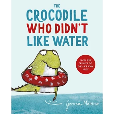 Abbildung von The Crocodile Who Didn&#039;t Like Water: Nominiert: CILIP Kate Greenaway Medal 2014