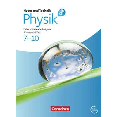 Abbildung von Natur und Technik Physik: Differenzierende Ausgabe Rheinland Pfalz 7. 10. Schuljahr: Schulbuch mit Online Angebot