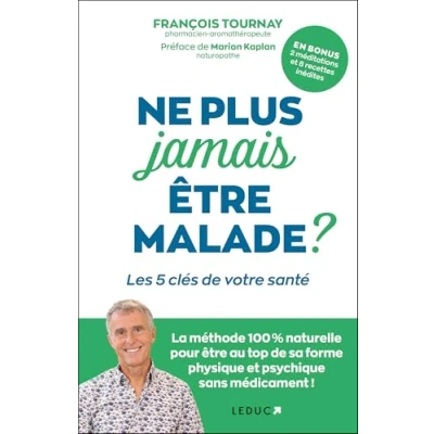 Abbildung von Ne plus jamais être malade ?: Les 5 clés de votre santé