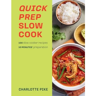 Abbildung von Quick Prep slow Cook: 100 cooker recipes, 10 minutes&#039; preparation