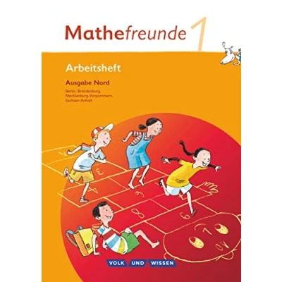 Abbildung von Mathefreunde 1. Schuljahr. Arbeitsheft Ausgabe Nord Berlin, Brandenburg, Mecklenburg Vorpommern, Sachsen Anhalt