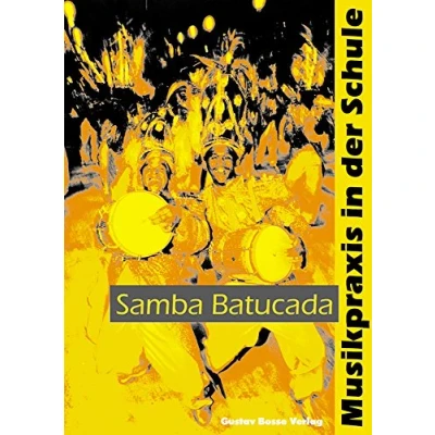 Abbildung von Samba batucada. Mit Audio und Video CD (Musikpraxis in der Schule)