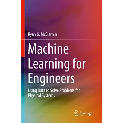 Abbildung von Machine Learning for Engineers: Using data to solve problems physical systems